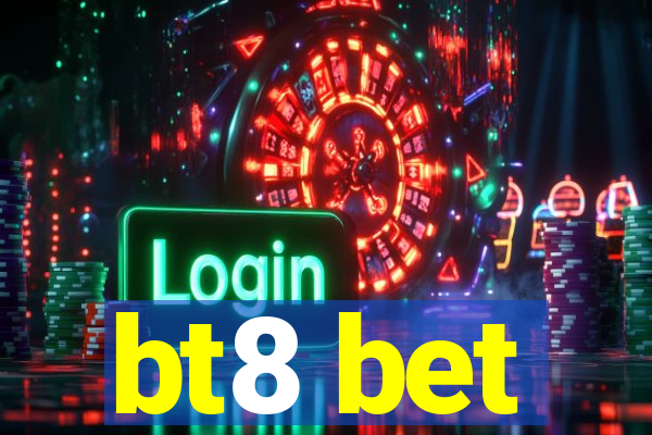 bt8 bet